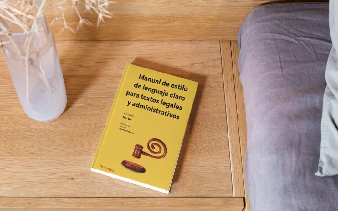 Manual de lenguaje claro para textos legales y administrativos: el libro que llega en el mejor momento
